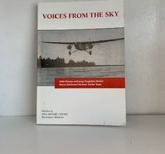 2007- Voices From the Sky: Little-known and long-forgotten Stories about Northwest Airlines’ Earlier Years- Robert L. Johnson