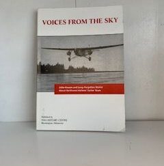 2007- Voices From the Sky: Little-known and long-forgotten Stories about Northwest Airlines’ Earlier Years- Robert L. Johnson