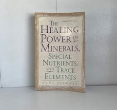 1997- The Healing Power of Minerals: Specific Nutrients and Trace Elements- Paul Bergner