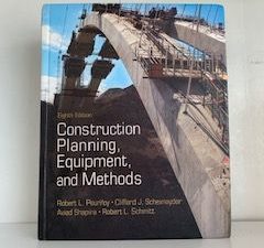 2011- Construction Planning, Equipment, and Methods (Eighth edition)- Robert L. Peurifoy, Clifford J. Schexnayder, Aviad Shapira and Robert L. Schmitt
