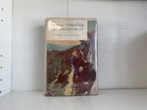 1932-Trials through the Golden West- Robert Frothingham
