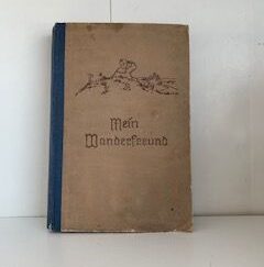 1913- Mein wanderfreund (My hiking Friend)