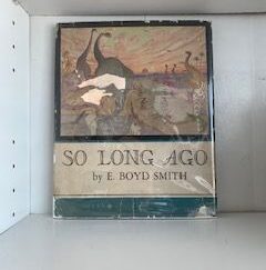 1944- So Long Ago- E. Boyd Smith- RARE!