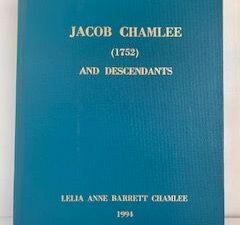 1994- Jacob Chamlee (1752) and Descendants- Lelia Anne Barrett Chamlee