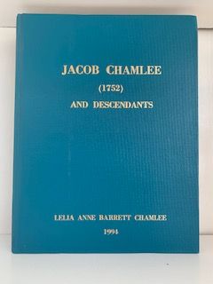 1994- Jacob Chamlee (1752) and Descendants- Lelia Anne Barrett Chamlee