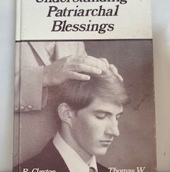 1984- Understanding Patriarchal Blessings- R. Clayton Brough and Thomas W. Grassley