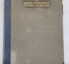 1919- The Avery Fairchild & Park Families- Thomas Little