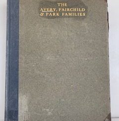 1919- The Avery Fairchild & Park Families- Thomas Little