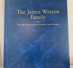 2010- The James Watson Family of Orange County, New York and Barry County, Michigan- Ricky lee Watson