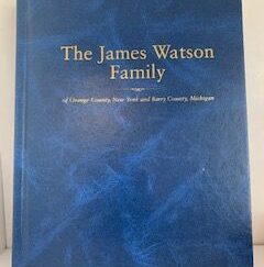2010- The James Watson Family of Orange County, New York and Barry County, Michigan- Ricky lee Watson