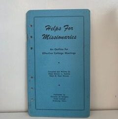 1950- Helps for Missionaries: An outline for Effective Cottage Meetings- Elder Hyrum L. Andrus & Elder E. Paul Palmer