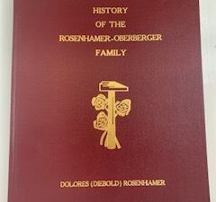 1990- History of the Rosenhamer- Oberberger Family- Dolores (Diebold) Rosenhamer