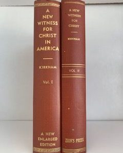 1951- A New Witness For Christ In America & A New Witness for Christ in America (2 Vol. Set)- Francis W. Kirkham- Signed