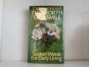 1976- The Worth of a Smile: Spoken Words from Daily Living- J. Spencer Kinard- Signed and Inscribed!