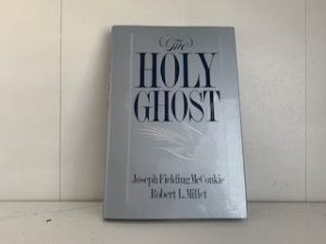 1989-The Holy Ghost- Joseph Fielding McConkie and Robert L. Millet