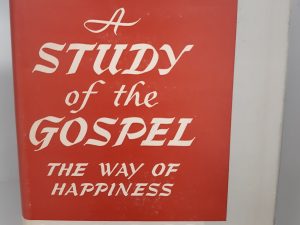 A Study of the Gospel: The Way of Happiness: Vol. 2 (1950) ~ by A. L. Cook