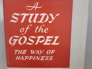 A Study of the Gospel: The Way of Happiness: Vol. 2 (1950) ~ by A. L. Cook