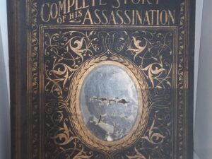 1901 – Life of William McKinley and Complete Story of His Assassination – Marshall Everett