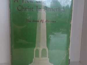 1942 – A New Witness For Christ in America: The Book of Mormon (Signed) – Francis W. Kirkham