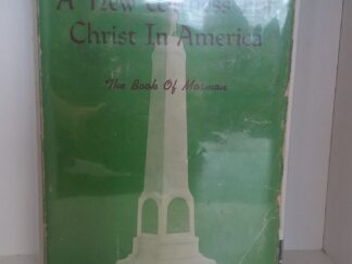 1942 - A New Witness For Christ in America: The Book of Mormon (Signed) - Francis W. Kirkham