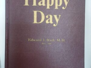 1970 – Happy Day – Edward I. Rich M.D — Hardcover / No Jacket