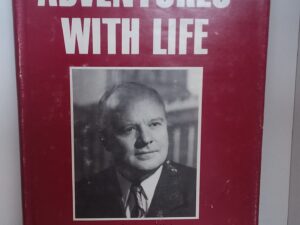 1978 – Adventures With Life: A Stimulating Narrative of an Amazing Life (Signed) – Herbet B. Maw