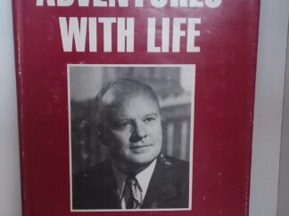 1978 - Adventures With Life: A Stimulating Narrative of an Amazing Life (Signed) - Herbet B. Maw