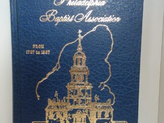 1976 - Minutes of the Philadelphia Baptist Association 1707-1807 (Reprint) - A. D. Gillette