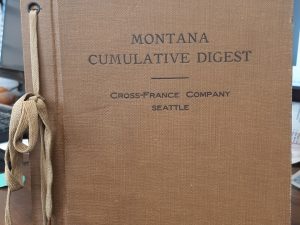 Montana Cumulative Digest (1916) ~ Compiled by William Baxter France
