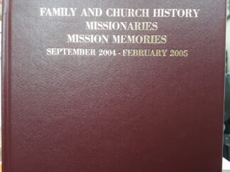 Family and Church History Missionaries Mission Memories: September 2004 – February 2005 (2005) ~ Prepared and Edited by Alvin, and Jeniene Hamson, Margaret Hansen, and Aaron Ludwig