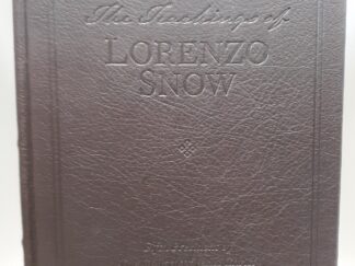 The Teachings of Lorenzo Snow (Leather) (2012) ~ Edited by Clyde J. Williams