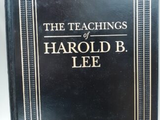 The Teachings of Harold B. Lee (Leather) (2015) ~ Edited by Clyde J. Williams