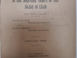 In The Supreme Court of the State of Utah: May Term, A. D. 1912: State of Utah, Plaintiff, and Respondent VS. Harry Thorne, Defendant and Apellant: Appellant’s Brief (1912)