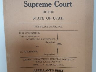 In The Supreme Court of the State of Utah: February Term, 1916: E. G. O’Donnell, Doing Business as O’Donnell & Company, Appellant, VS. W. H. Parker, Respondent: Appellant’s Brief (1916)