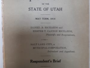 In the Supreme Court of the State of Utah: May Term, 1916: Daniel B. Richards and Hester T. Cannon Richards, Plaintiffs and Respondents, VS. Salt Lake Cityu, a Municipal Corporation, Defendants and Appellant: Respondent’s Brief (1916)