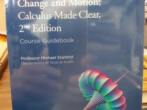 The Great Courses: Change and Motion: Calculus Made Clear, 2nd Edition (4 DVDs and Course Guidebook) (2006) ~ by Professor Michael Starbird