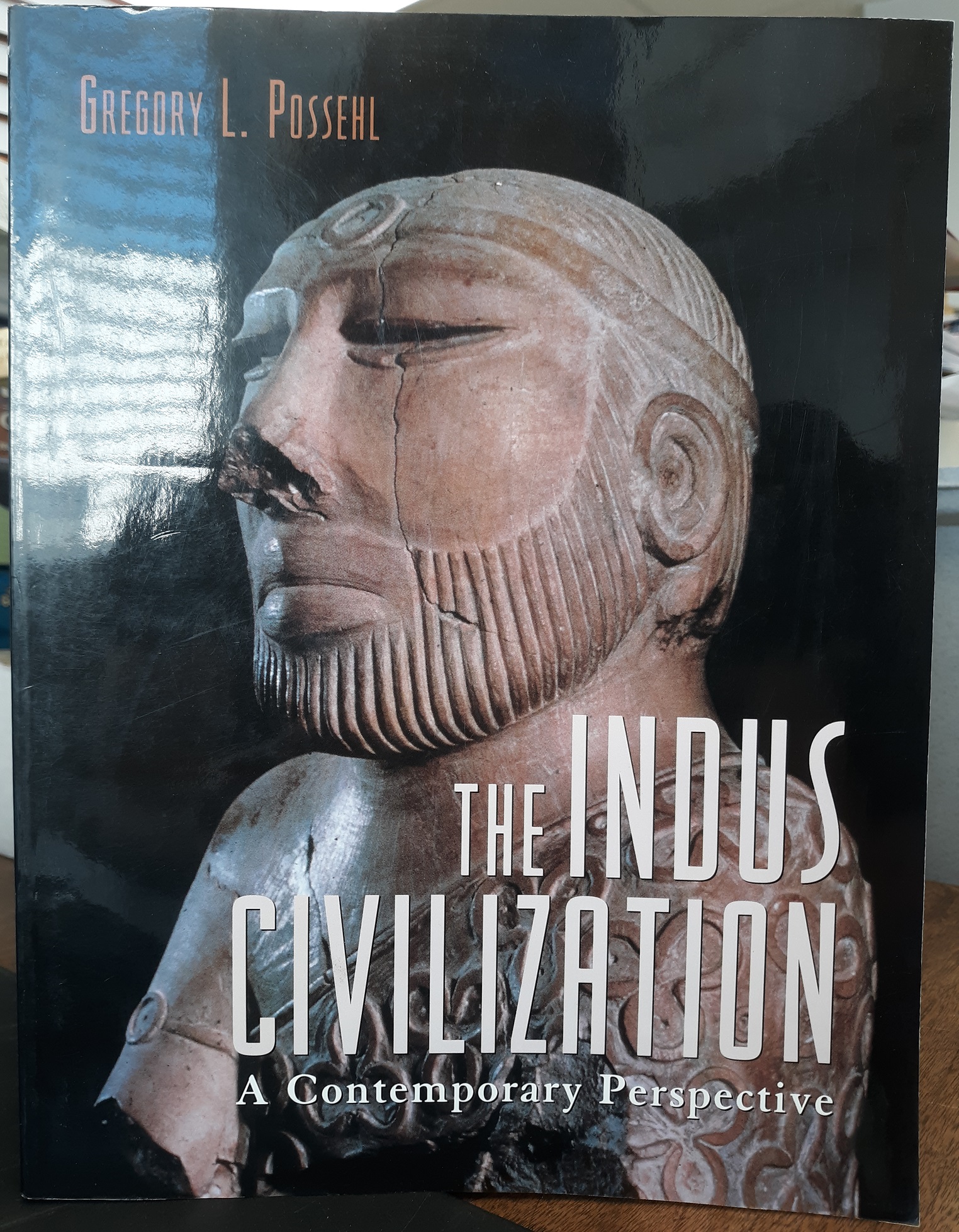 The Indus Civilization: A Contemporary Persepctive (2003) ~ by Gregory L. Possehl