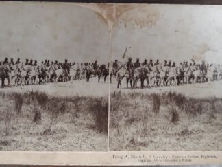 Strohmeyer & Wyman, Publishers Stereoview Card: “Troop A, Ninth U. S Cavalry—Famous Indian Fighters” (1898)