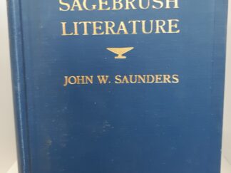 Sagebrush Literature (1938) ~ by John W. Saunders