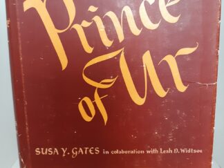 1945 -- Prince of Ur -- Susan Y. Gates and Leah D. Widtsoe -- LDS Novel About Abraham, Sarah, Nimrod, etc...