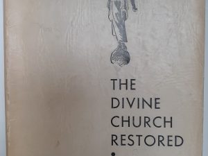 The Divine Church Restored: Vol. 5 (1956) ~ by Roy A. Welker
