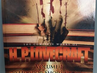 The Complete Works of H. P. Lovecraft: Volume 1, 70 Horror Short Stories Novels and Juvenilia (2012) ~ by H. P. Lovecraft