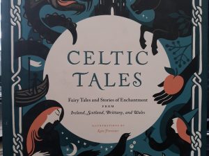 Celtic Tales: Fairy tales and Stories of Enchantment From Ireland, Scotland, Brittany, and Wales (2016)