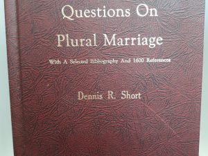 Questions on Plural Marriage: With A Selected Bibliography And 1600 References (1975) ~ by Dennis R. Short