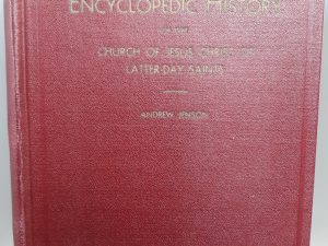 Encyclopedic History of the Church of Jesus Christ of Latter-day Saints (1941) ~ by Andrew Jenson