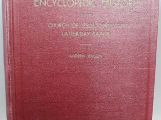 Encyclopedic History of the Church of Jesus Christ of Latter-day Saints (1941) ~ by Andrew Jenson