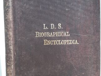L.D.S. Biographical Encyclopedia: Vol. 3 (1920) ~ by Andrew Jenson