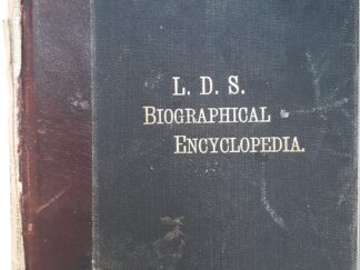 L.D.S. Biographical Encyclopedia: Vol. 1 (1901) ~ by Andrew Jenson