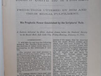 Joseph Smith As A Prophet: Predictions Uttered By Him And Their Signal Fulfilment