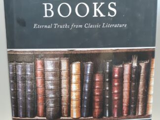 Out of the Best Books: Eternal Truths from Classic Literature (2018) ~ by S. Michael Wilcox